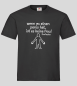 Preview: "Wenn es einen Penis hat" T-Shirt unisex schwarz