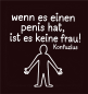 Preview: "Wenn es einen Penis hat" T-Shirt unisex schwarz