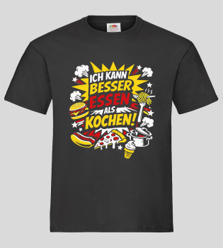 "BESSER ESSEN ALS KOCHEN" T-Shirt unisex schwarz
