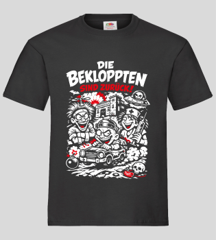 "Die Bekloppten sind zurück!" T-Shirt unisex schwarz