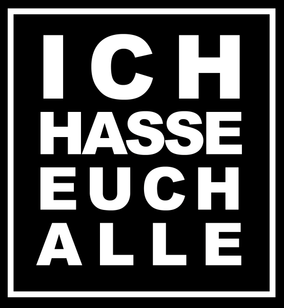 "ICH HASSE EUCH ALLE" T-Shirt unisex schwarz