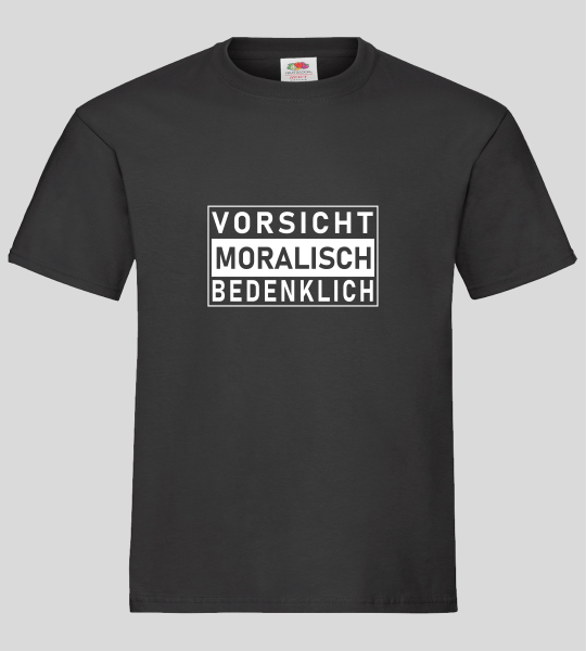 "Moralisch bedenklich" T-Shirt unisex schwarz