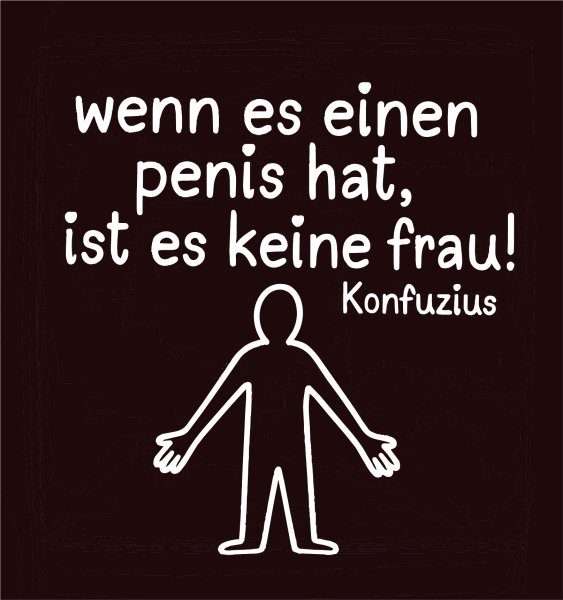 "Wenn es einen Penis hat" T-Shirt unisex schwarz
