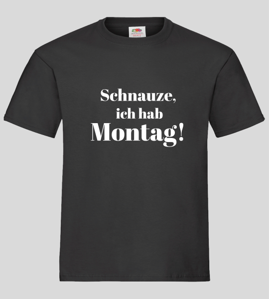 "Ich hab Montag!" T-Shirt unisex schwarz