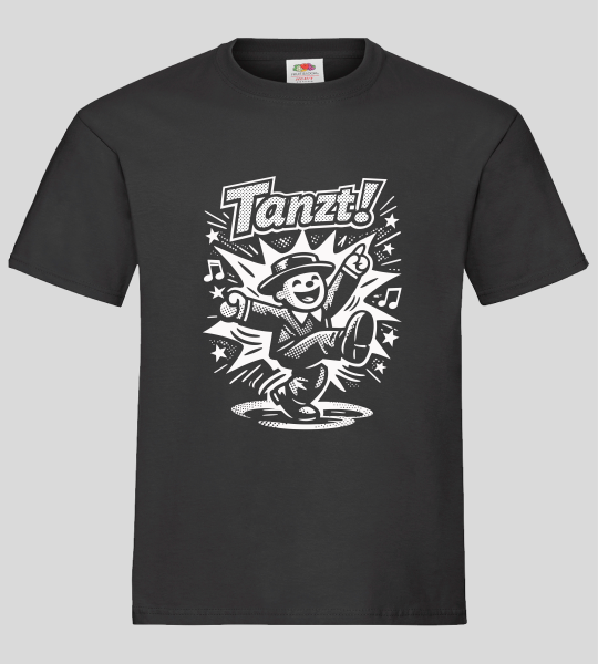 "Tanzt!" T-Shirt unisex schwarz